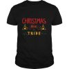 Christmas With The Tribe shirt