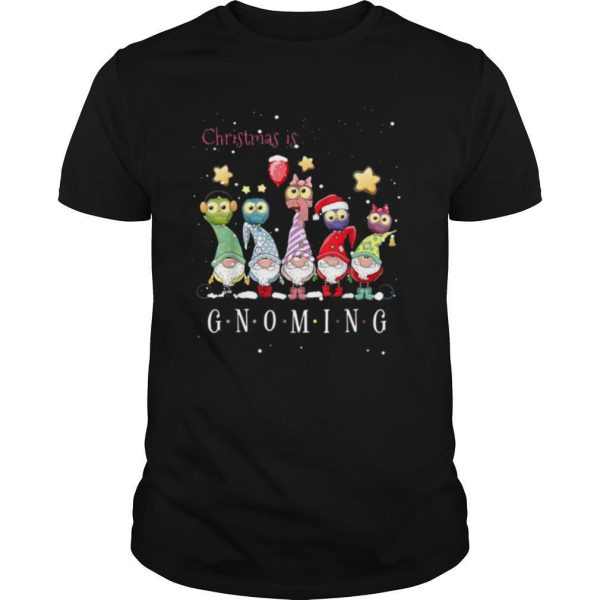 Christmas is Gnoming Christmas shirt