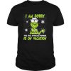 Christmas nurse grinch i am sorry the inca social worker is on vacation snow shirt