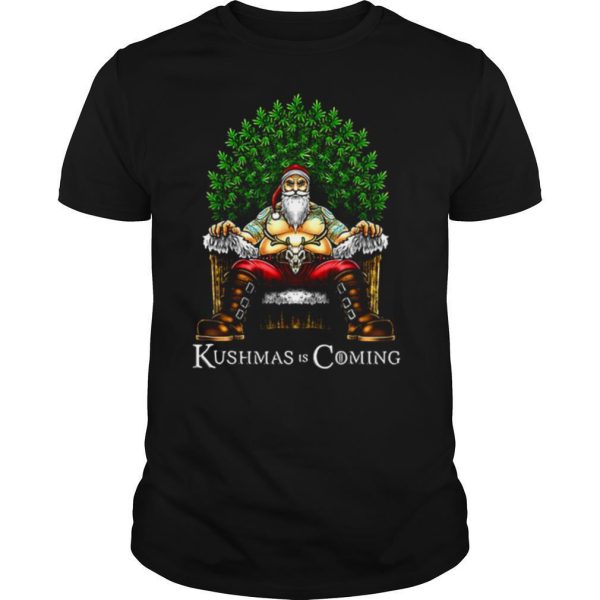 Christmas santa kushmas is coming shirt