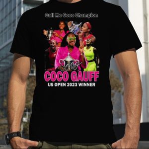 Coco Gauff Call Me Coco Champion 2023 Winner Signature shirt