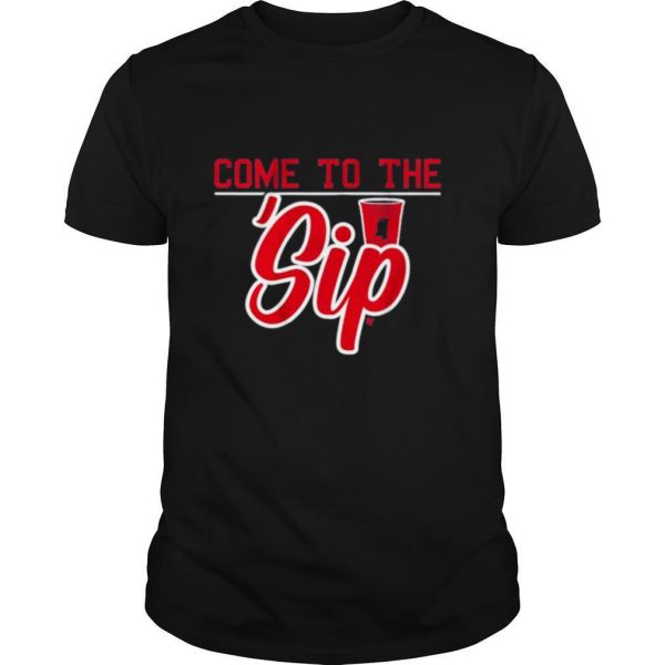 Come to the sip cometothesip shirt