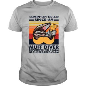 Conin’ up for air since 69 muff diver exploring the realm of the bearded clam shirt