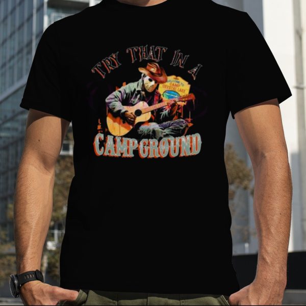 Cowboys Jason Voorhees Try That In A Campground Western Halloween 2023 Shirt