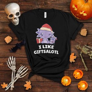 Cute Axolotl I Like Giftsalotl Christmas T Shirt