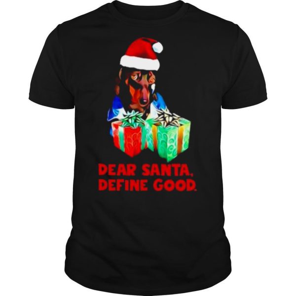 Dachshund dear santa define good christmas shirt