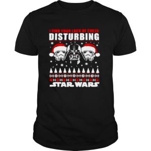 Darth Vader I find your lack of cheer disturbing Star Wars Christmas shirt
