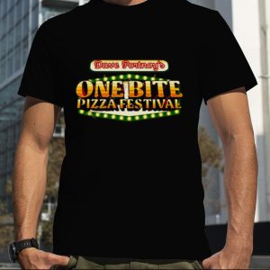 Dave portnoy one bite pizza festival Shirt