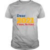 Dear 2021 C’mon Be Kind shirt
