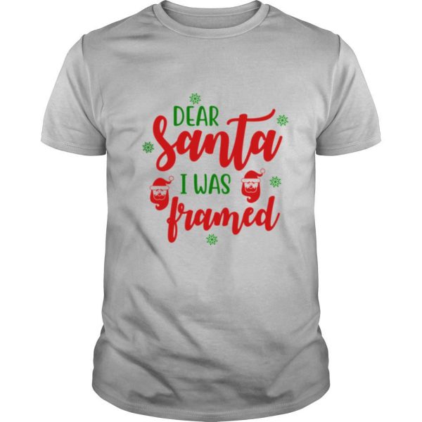 Dear Santa I Was Framed Funny Christmas Humor shirt