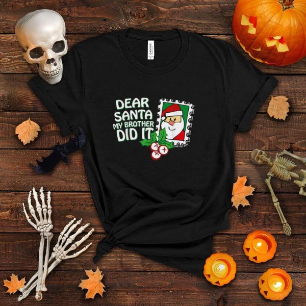 Dear Santa My Brother Did It Family Christmas Pajama Costume T Shirt