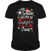 Dear Santa They Are The Naughty Ones Funny Xmas Gift For New Year 2021 Dear Santa They Are The Naughty Ones shirt
