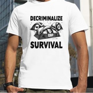 Decriminalize Survival Shirt