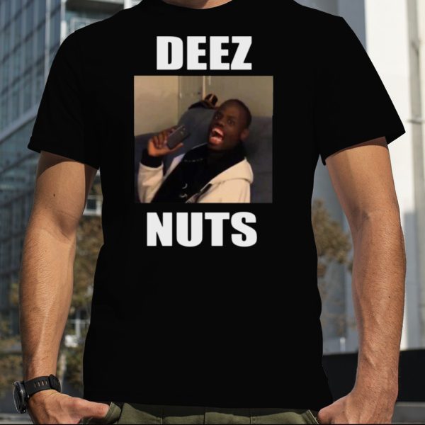Deez Nuts Meme shirt