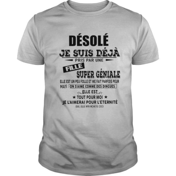 Desole Je Suis Deja Super Geniale shirt