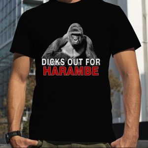 Dicks Out For Harambe 2023 Shirt