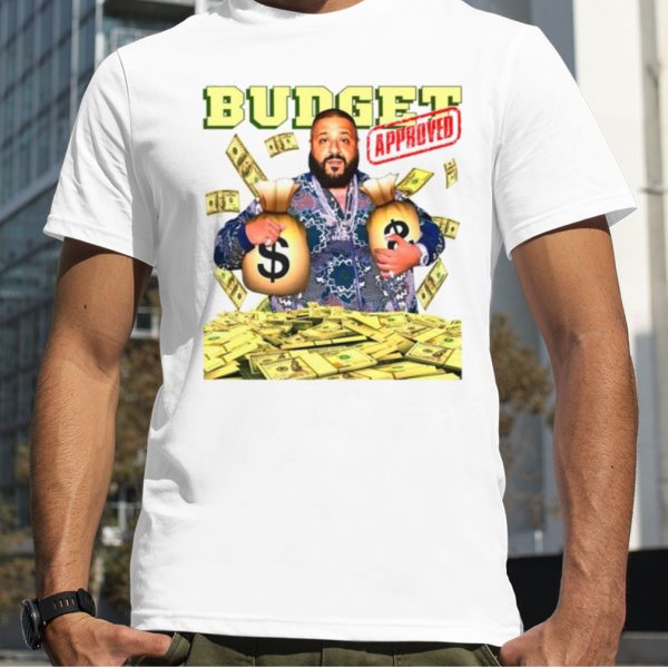 Dj Khaled budget approved 2023 shirt