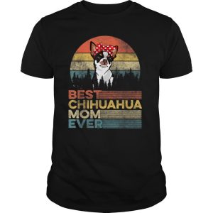 Dog Mom Shirts Retro Best Chihuahua Mom Ever T Shirt