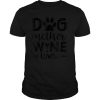 Dog Mother Wine Lover Dog Mother’s Day T Shirt