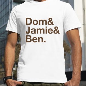 Dom & Jamie & Ben shirt