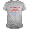 Donald Trump President Of The United State I Just Want To Find 11,780 Votes shirt
