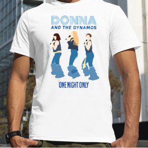 Donna And The Dyna shirt