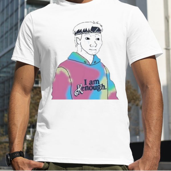 Doomer Meme I Am Kenough Shirt