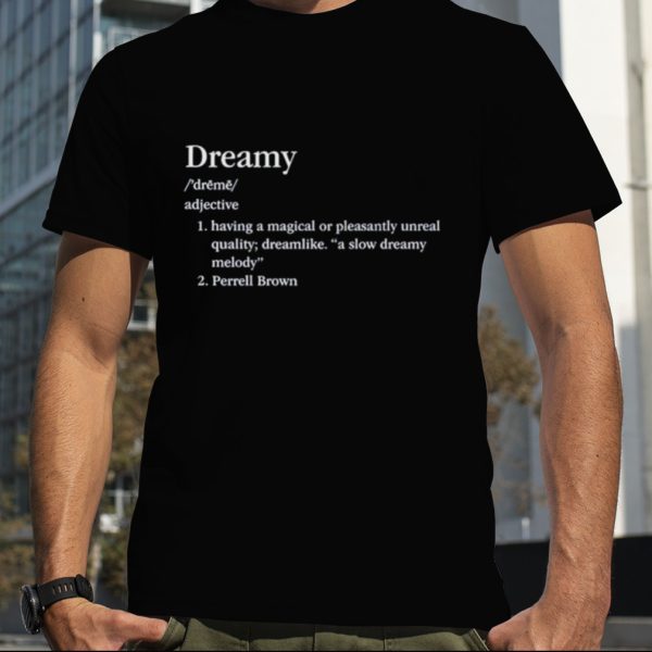 Dreamy definition adjective having a magical shirt