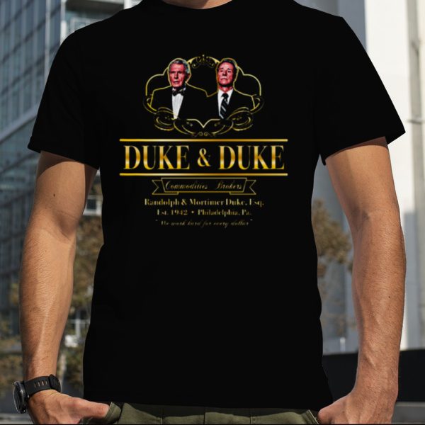 Duke And Duke Commodities Brokers Trading Places shirt