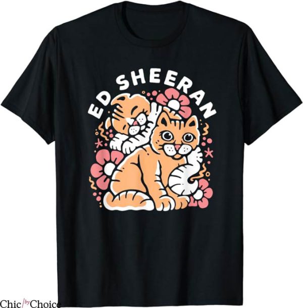 Ed Sheeran T-Shirt Ed Sheeran Cats T-Shirt Music