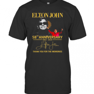 Elton John 58Th Anniversary 1962 2020 Thank You For The Memories T-Shirt