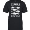 Fishes Make Me Happy Humans Make My Head Hurt Aquarist shirt