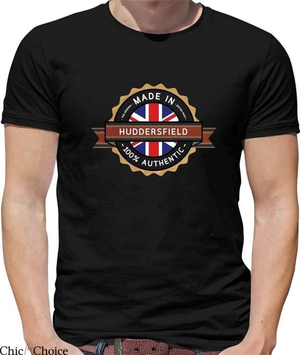 Huddersfield Town T-Shirt Made In Town City Hometown