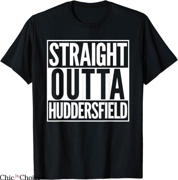 Huddersfield Town T-Shirt Straight Outta Home Town