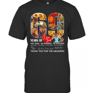 I Love Lucky American Television Sitcom 69Th Years Of 1951 2020 Signature T-Shirt