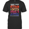 I Want A Man Who Is Yep I’M Gonna Die Alone T-Shirt