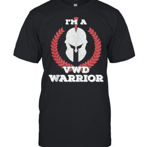 I’m a VWD Warrior Von Willebrand disease Awareness Shirt