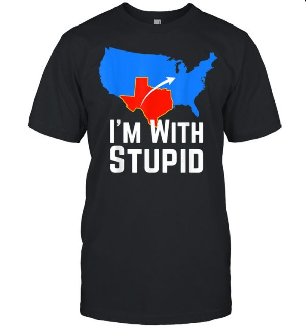 I’m with Stupid I Love Texas for Texans Texas Pride Shirt