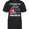 Je suis une fille nee en aout controler shirt