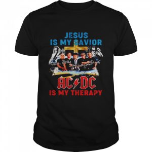 Jesus is my savior AC DC is my therapy signatures shirt