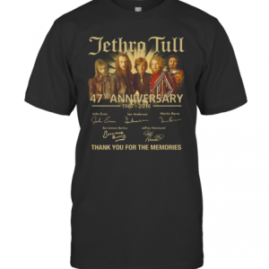 Jethro Tull 47Th Anniversary 1967 2014 Signature Thank You For The Memories T-Shirt