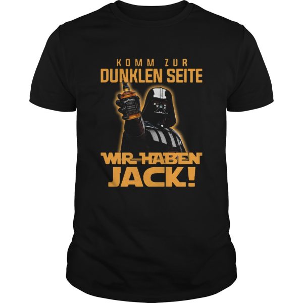 Komm Zur Dunklen Seite Wir Jack shirt