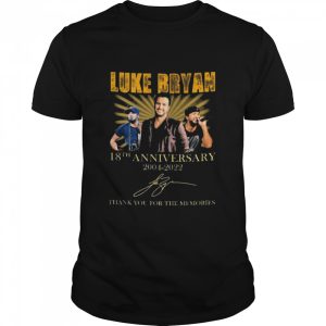 Luke Bryan 18th Anniversary 2004 – 2022 Signature Thank You For The Memories T-Shirt