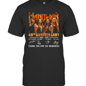 Manowar 40Th Anniversary 1980 2020 Thank You For The Memories Signatures T-Shirt