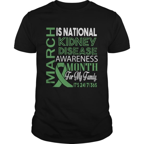 March Is National Kidney Disease Awareness Month For My Family shirt