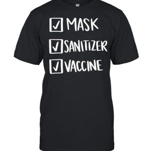 Mask Sanitizer Vaccine shirt