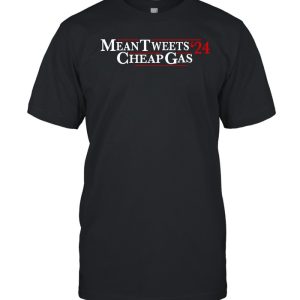 Mean Tweets Cheap Gas T Shirt