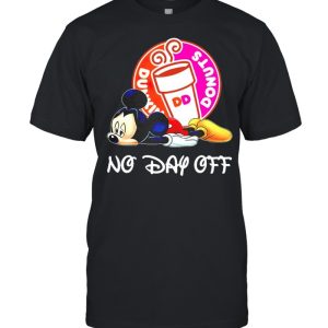 Mickey Dunkin Donuts no day off shirt