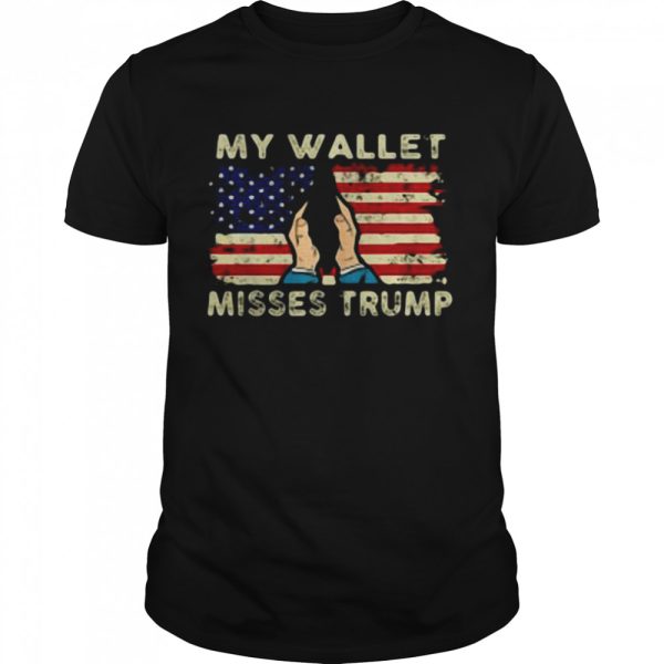 My wallet misses Trump American flag shirt