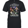Never underestimate a woman who understand rock n roll and loves eagles T-shirt